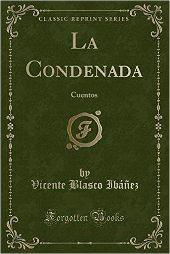 La Condenada Cuentos Classic Reprint Spanish Edition - 