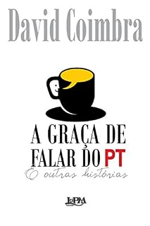Livro A graça de falar do PT e outras histórias