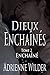 Dieux Enchaînés: Tome 2 - Enchaîné (French Edition) by 