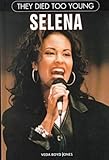 Selena (They Died Too Young) by 