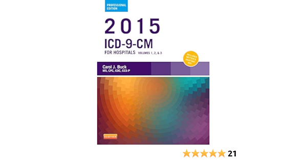 2015 Icd 9 Cm For Hospitals Volumes 1 2 And 3 Professional Edition Saunders Icd 9 Cm 9780323352505 Medicine Health Science Books Amazon Com