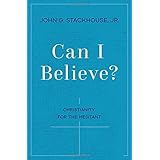 Can I Believe?: Christianity for the Hesitant