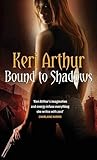 Front cover for the book Bound to Shadows by Keri Arthur