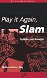 Play it Again, Slam: Pastiches and Parodies by 