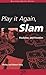 Play it Again, Slam: Pastiches and Parodies by 