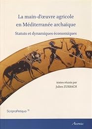 La  main-d'oeuvre agricole en Méditerranée archaïque