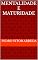 Livro Mentalidade e Maturidade (Ontologia, simbologias e fenomenologia)