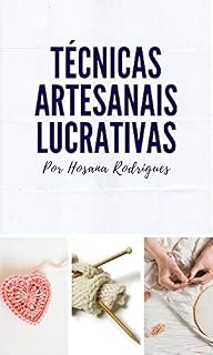 Livro Técnicas Artesanais Lucrativas: por Hosana Rodrigues