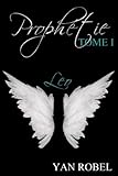 Prophétie - Leo (Tome 1) (Volume 1) (French Edition) by Yan Robel
