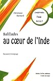 Bal(l)ades au coeur de l'Inde : Comprendre l'Inde de A à Z by 