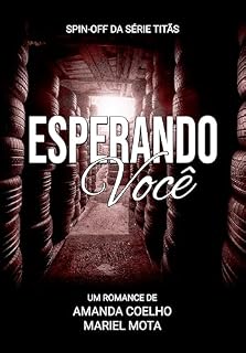 Livro Esperando Você (Titãs Livro 4)