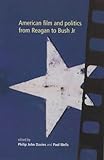 American Film and Politics From, Davies, Philip John and Wells, Paul, 0719058651
