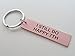 Copper Tag Keychain Engraved with I Still Do, Happy 7th Handmade 7 Year Anniversary
