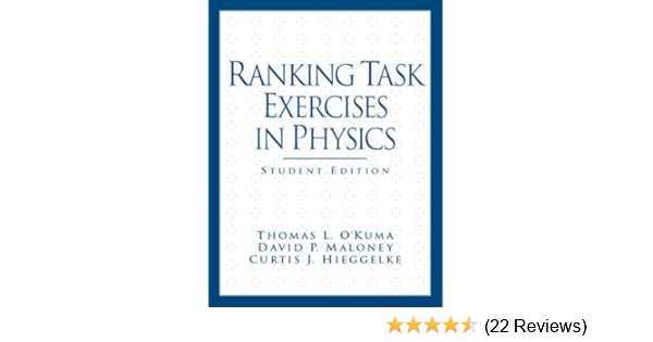 Amazon Com Ranking Task Exercises In Physics Student Edition 9780131448513 O Kuma T Maloney D Hieggelke C Books