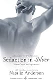 Front cover for the book Seduction in Silver by Natalie Anderson