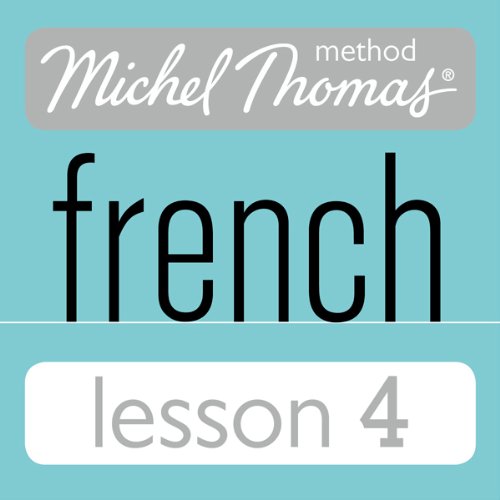 Michel Thomas Beginner French Lesson 4
