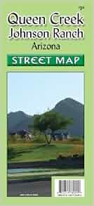 Queen Creek & Johnson Ranch, Arizona, Street Map: Phoenix Mapping ...