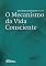 Livro O Mecanismo da Vida Consciente