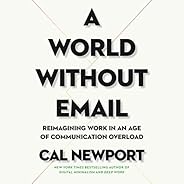 A World Without Email: Reimagining Work in an Age of Communication Overload