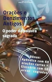 Livro Orações e Benzimentos Antigos: O poder da palavra sagrada