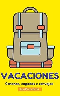 Livro Vacaciones: Caronas, cagadas e cervejas