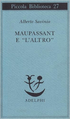 Alberto Savinio - Maupassant e “l’Altro”(2019)