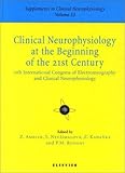 Clinical Neurophysiology at the Beginning of the 21st Century, Ambler, Z. and Nevsimalova, S., 0444504990