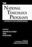National Toxicology Program Chemical Data Compendium, Keith, Lawrence H., 0873717155