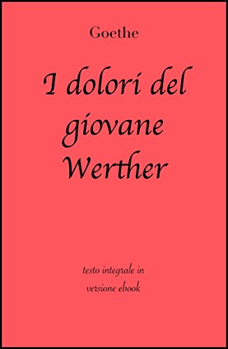 I dolori del giovane Werther (Italian Edition)