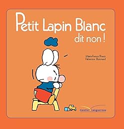 Petit Lapin Blanc dit non !