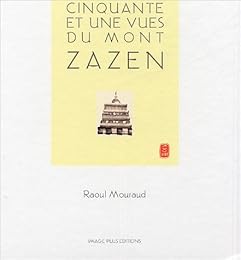 Cinquante et une vues de Mont Zazen