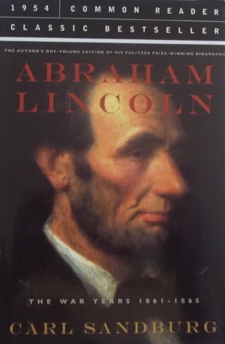 Abraham Lincoln The War Years 1861-1865