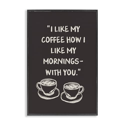 Stupell Industries Coffee Like Morning With You Black Framed Giclee Art design…