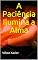 Livro A Paciência Ilumina a Alma