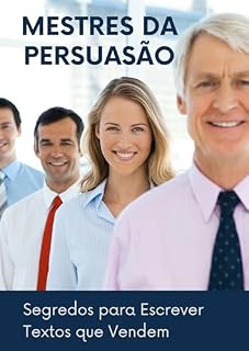 Livro Mestres da Persuasão: Segredos para Escrever Textos que Vendem