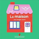 Mes Premieres Decouvertes: La maison : mon imagier anime (French Edition) by