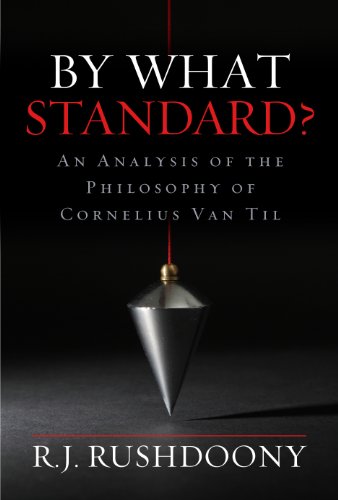 By What Standard? by R. J. Rushdoony