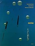 Gutai : moments de destruction, moments de beaute (bilingue anglais) by