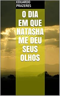 Livro O dia em que Natasha me deu seus olhos