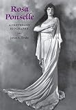 Rosa Ponselle: A Centenary Biography (Amadeus) by