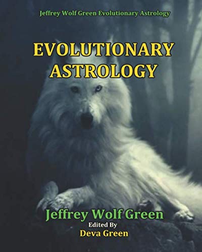 Evolutionary Astrology by Jeffrey Wolf Green