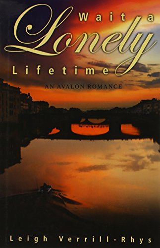 Wait a Lonely Lifetime (Avalon Romance)