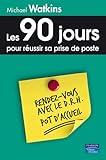 90 JOURS POUR REUSSIR SA PRISE DE POSTE (LES) (RESSOURCES HUMAINES) (French Edition) by