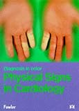 Physical Signs in Cardiology, Fowler, Noble O. and Hurst, J. Willis, 0723431051