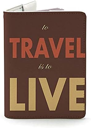 Leather Passport Cover - Passport Holder Case for Men & Women - Wanderlust Collection - Travel Gift (To Travel Is To Live - Brown)