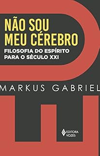 Livro Eu não sou meu cérebro: Filosofia do espírito para o século XXI