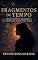 Livro FRAGMENTOS DE TEMPO: Entre Memórias Quebradas e Amores que o Tempo Não Apaga