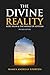 The Divine Reality: God, Islam & the Mirage of Atheism