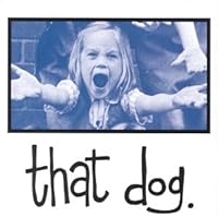 That Dog. Ablum Cover