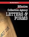 The First book of Collection Agency Letters and Forms: Part of the Collecting Money Series (Volume 2)